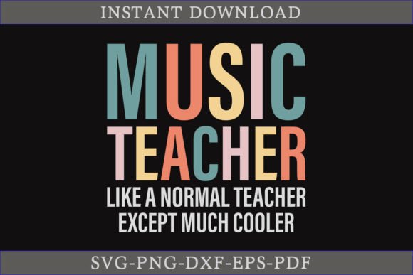 Music Teacher Like a Normal Teacher SVG