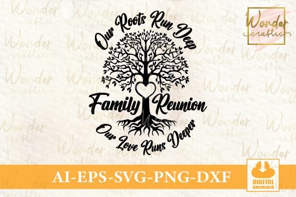 Our Roots Run Deep Family Reunion